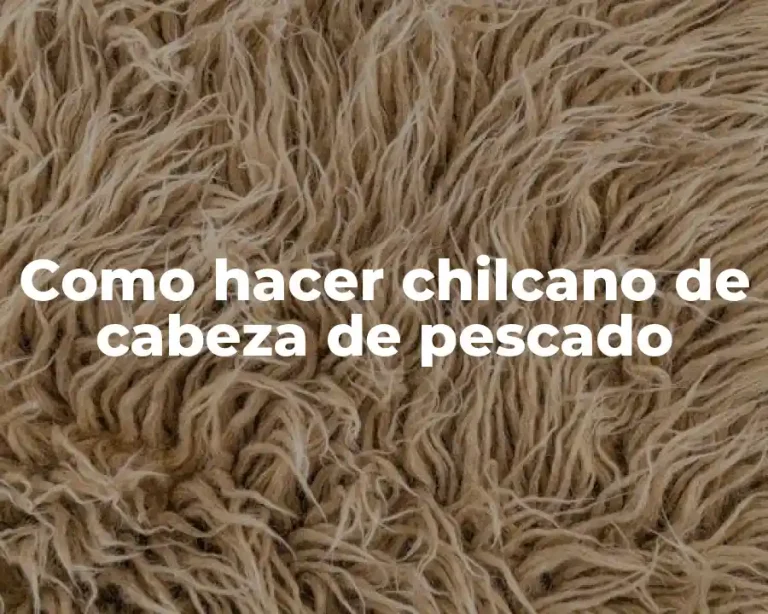 Como hacer chilcano de cabeza de pescado