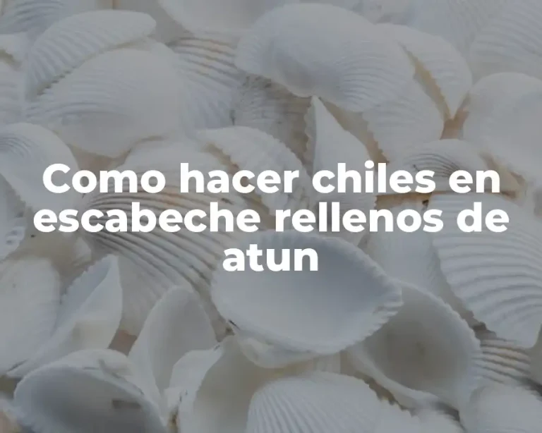 Como hacer chiles en escabeche rellenos de atun