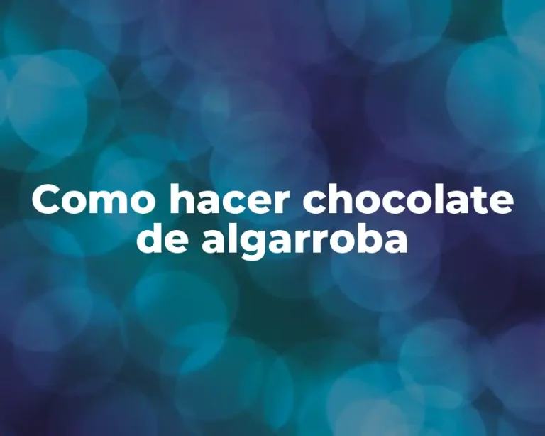 Como hacer chocolate de algarroba