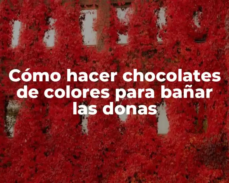 Cómo hacer chocolates de colores para bañar las donas