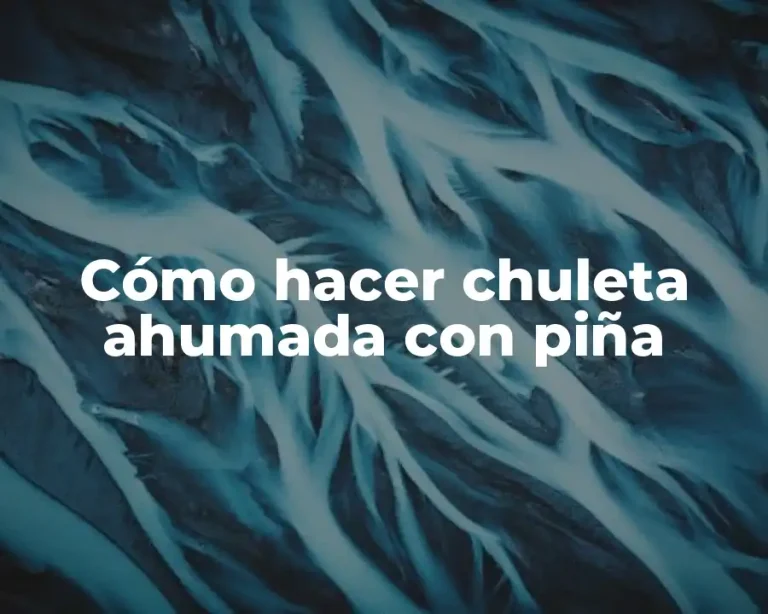 Cómo hacer chuleta ahumada con piña