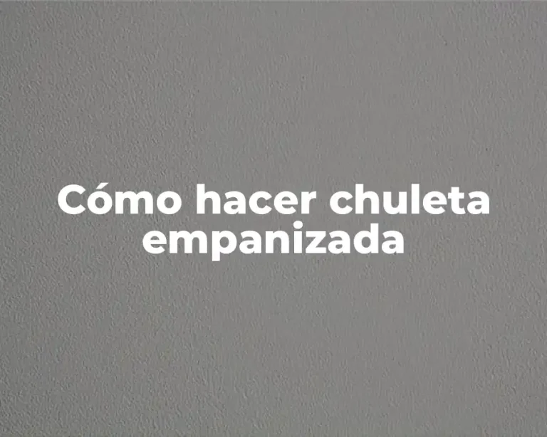 Cómo hacer chuleta empanizada