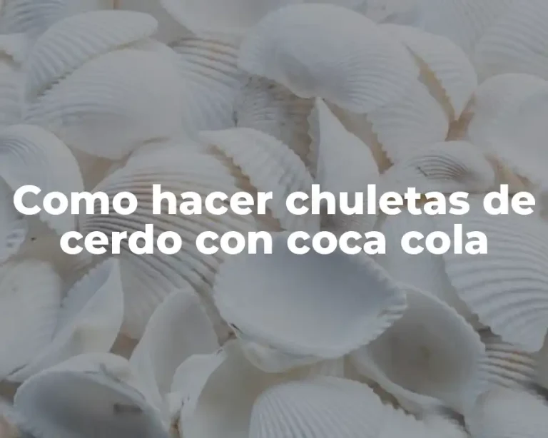 Como hacer chuletas de cerdo con coca cola