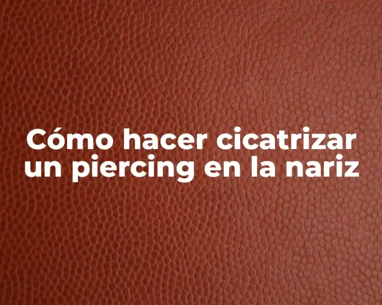 Cómo hacer cicatrizar un piercing en la nariz