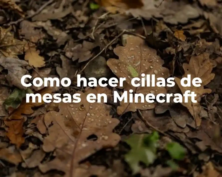 Como hacer cillas de mesas en Minecraft