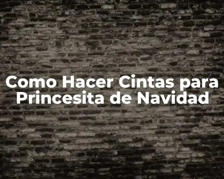 Como Hacer Cintas para Princesita de Navidad