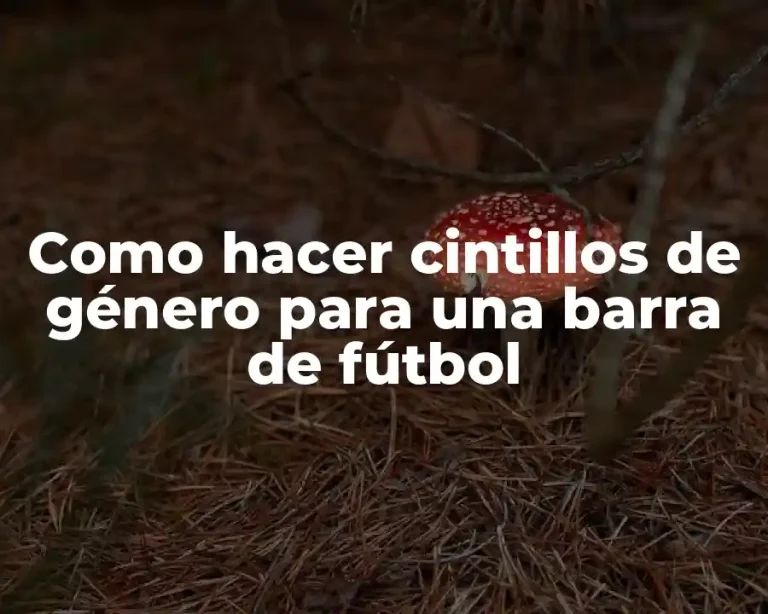 Como hacer cintillos de género para una barra de fútbol