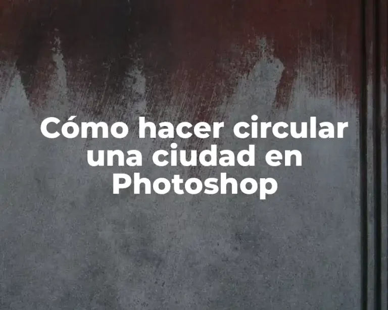Cómo hacer circular una ciudad en Photoshop