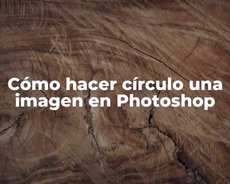 Cómo hacer círculo una imagen en Photoshop