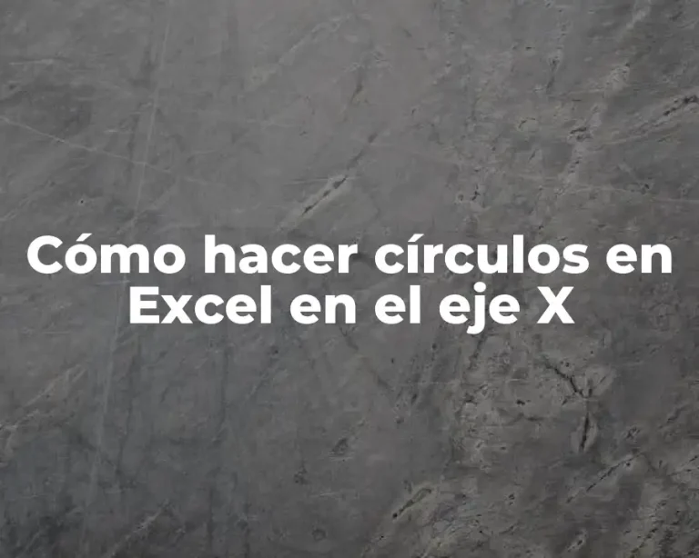 Cómo hacer círculos en Excel en el eje X
