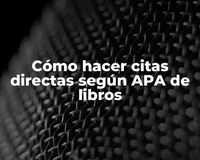 Cómo hacer citas directas según APA de libros
