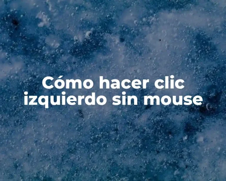 Cómo hacer clic izquierdo sin mouse