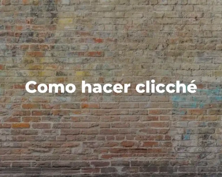 Como hacer clicché