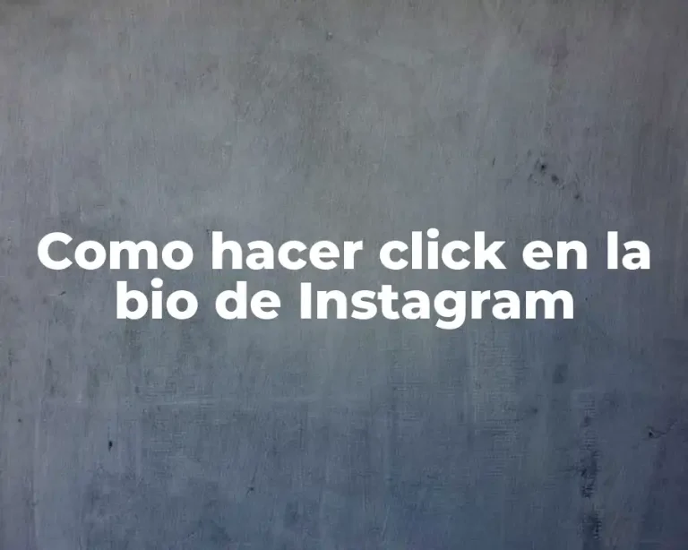 Como hacer click en la bio de Instagram