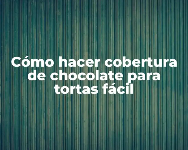 Cómo hacer cobertura de chocolate para tortas fácil