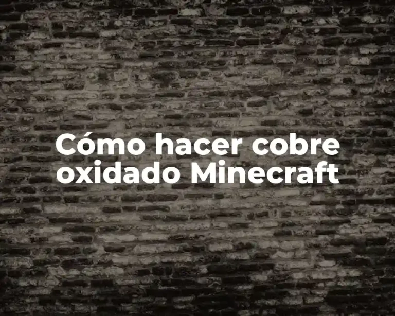 Cómo hacer cobre oxidado Minecraft