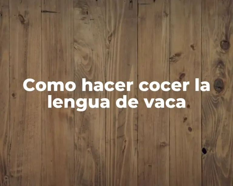 Como hacer cocer la lengua de vaca
