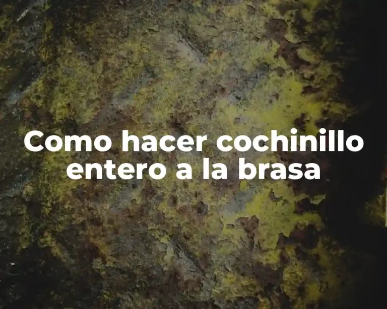 Como hacer cochinillo entero a la brasa
