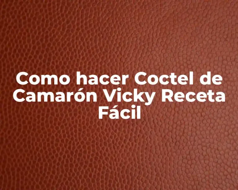 Como hacer Coctel de Camarón Vicky Receta Fácil