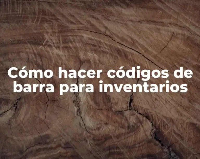Cómo hacer códigos de barra para inventarios