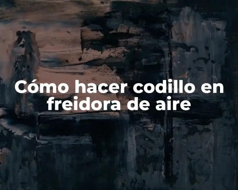 Cómo hacer codillo en freidora de aire