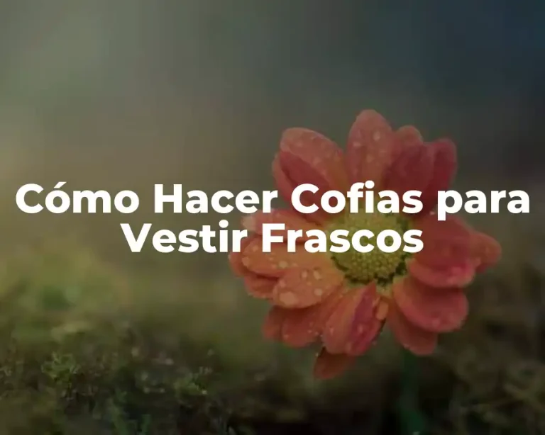 Cómo Hacer Cofias para Vestir Frascos
