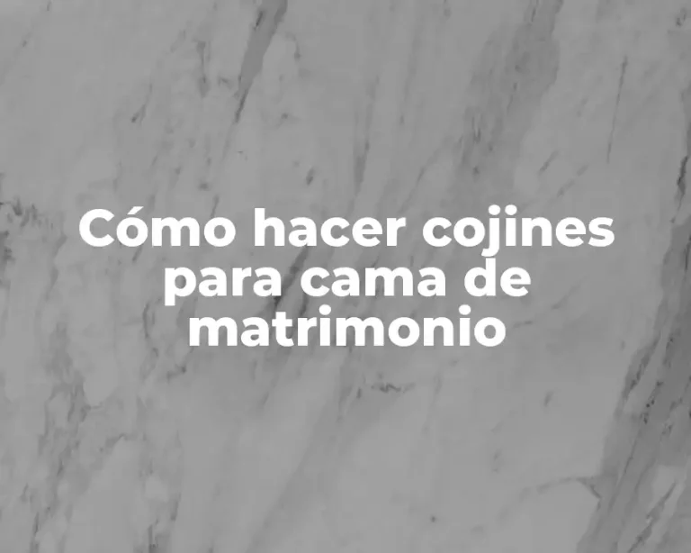 Cómo hacer cojines para cama de matrimonio