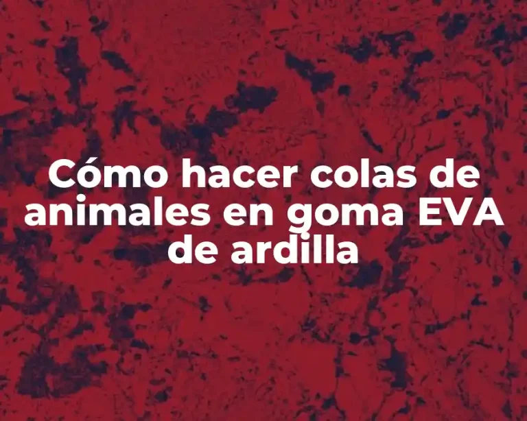 Cómo hacer colas de animales en goma EVA de ardilla