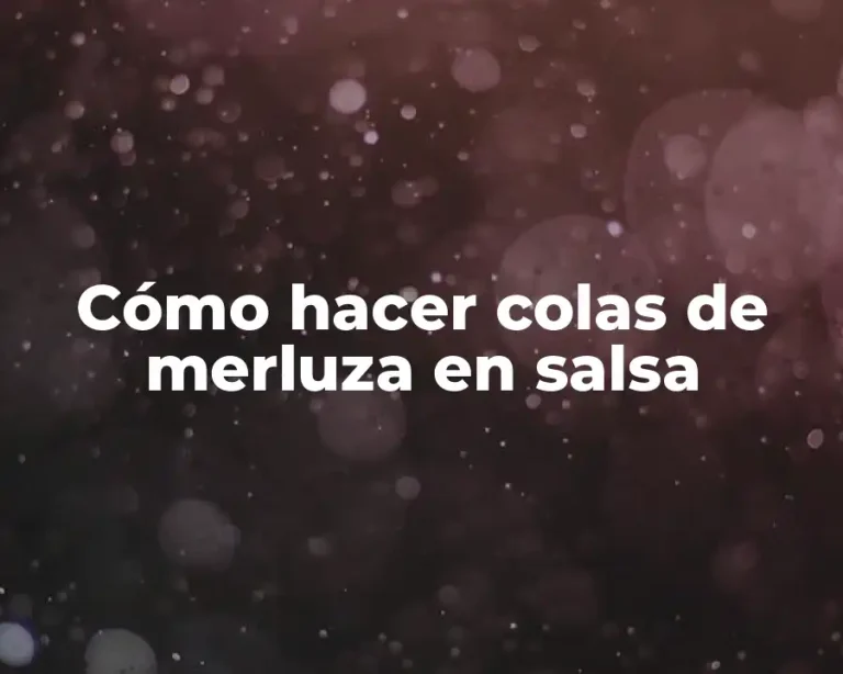 Cómo hacer colas de merluza en salsa