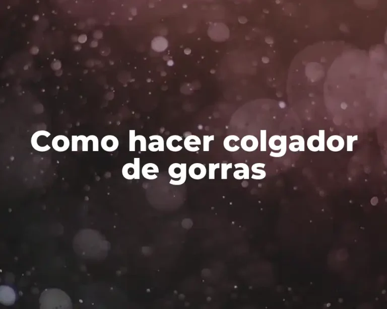 Como hacer colgador de gorras