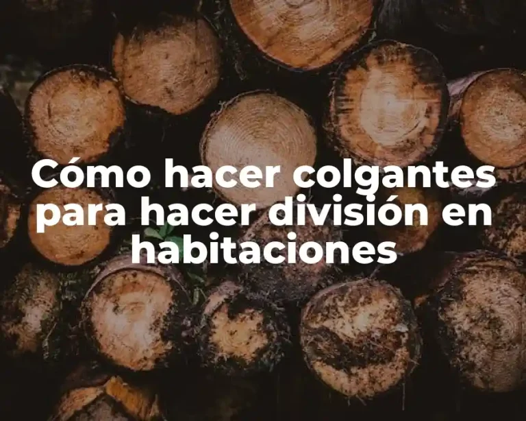 Cómo hacer colgantes para hacer división en habitaciones