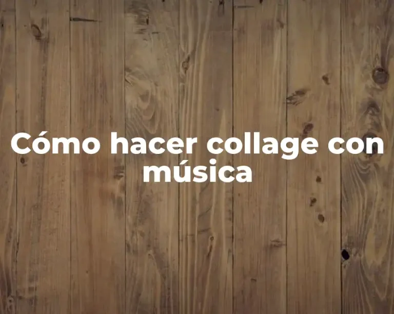 Cómo hacer collage con música
