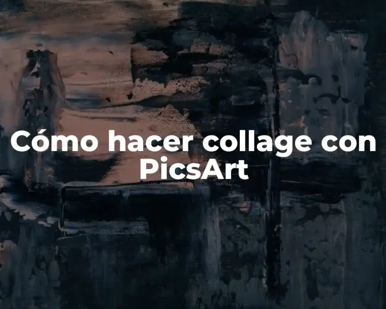 Cómo hacer collage con PicsArt
