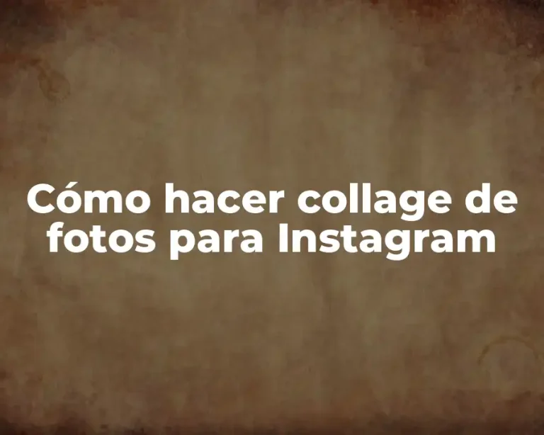 Cómo hacer collage de fotos para Instagram