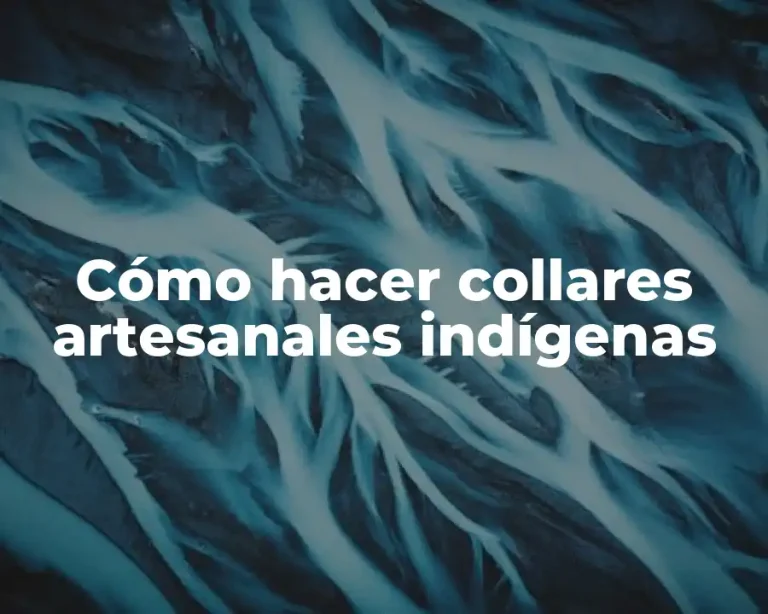 Cómo hacer collares artesanales indígenas