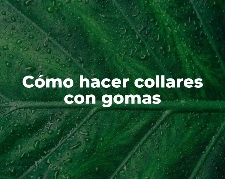 Cómo hacer collares con gomas