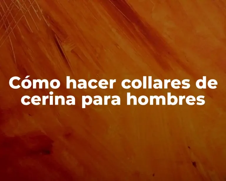 Cómo hacer collares de cerina para hombres
