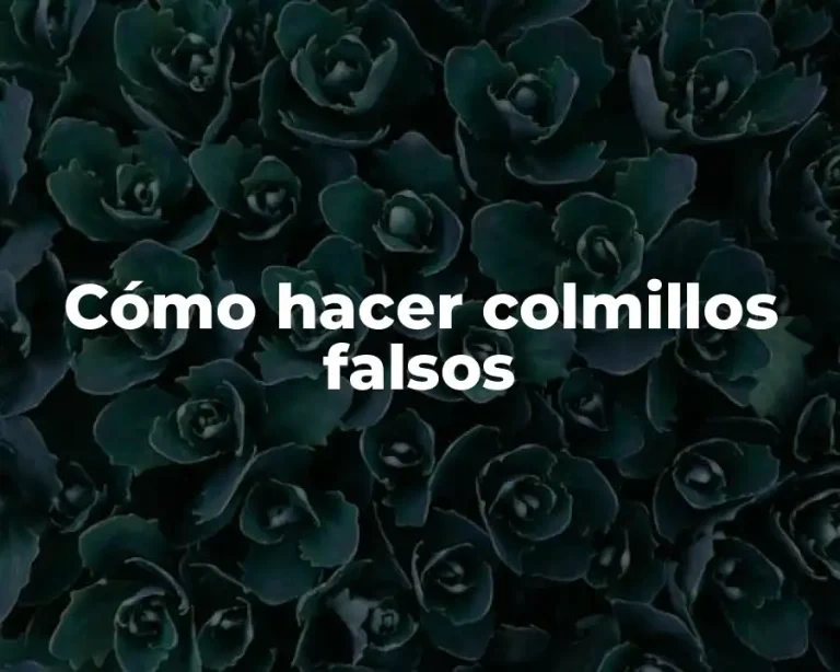 Cómo hacer colmillos falsos