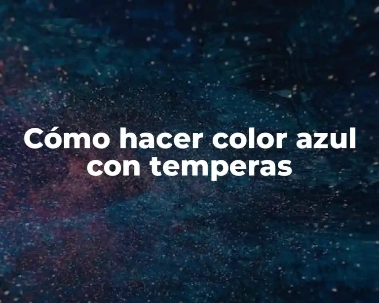 Cómo hacer color azul con temperas