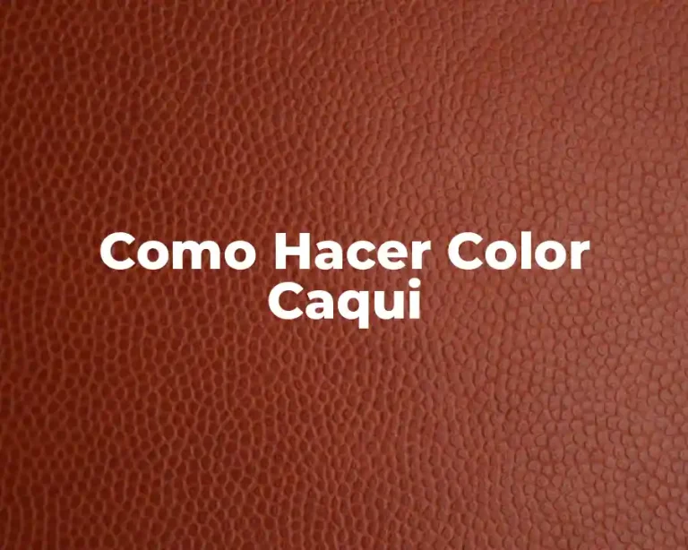 Como Hacer Color Caqui