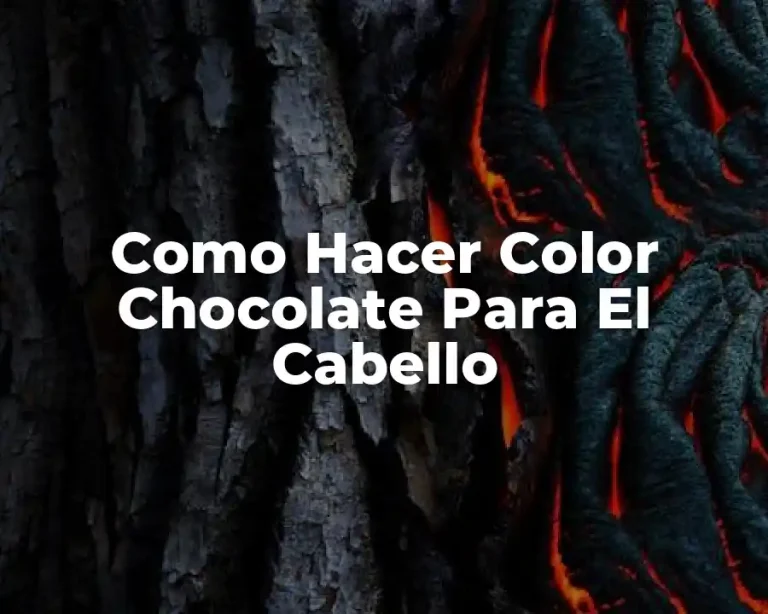 Como Hacer Color Chocolate Para El Cabello