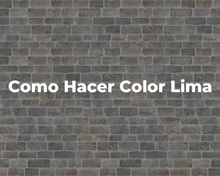 Como Hacer Color Lima