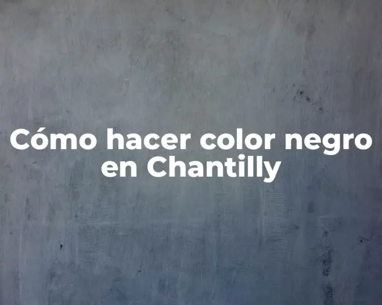Cómo hacer color negro en Chantilly