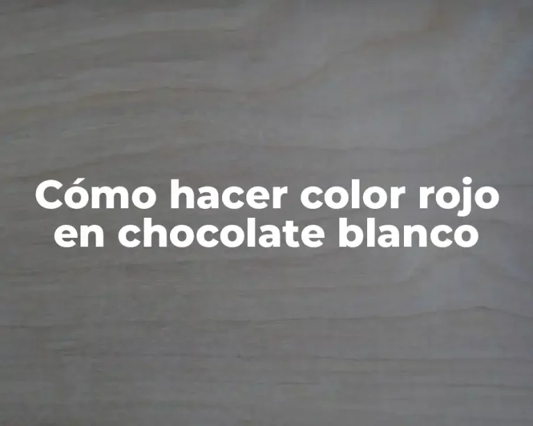 Cómo hacer color rojo en chocolate blanco