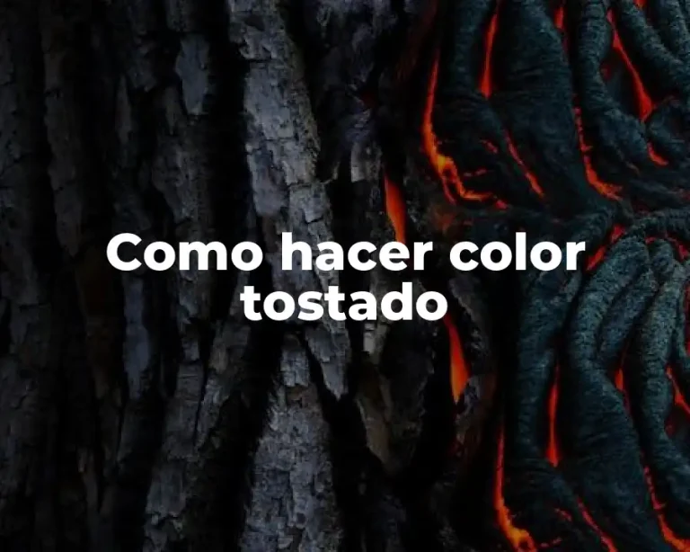 Como hacer color tostado