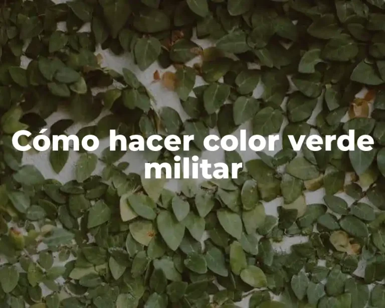 Cómo hacer color verde militar