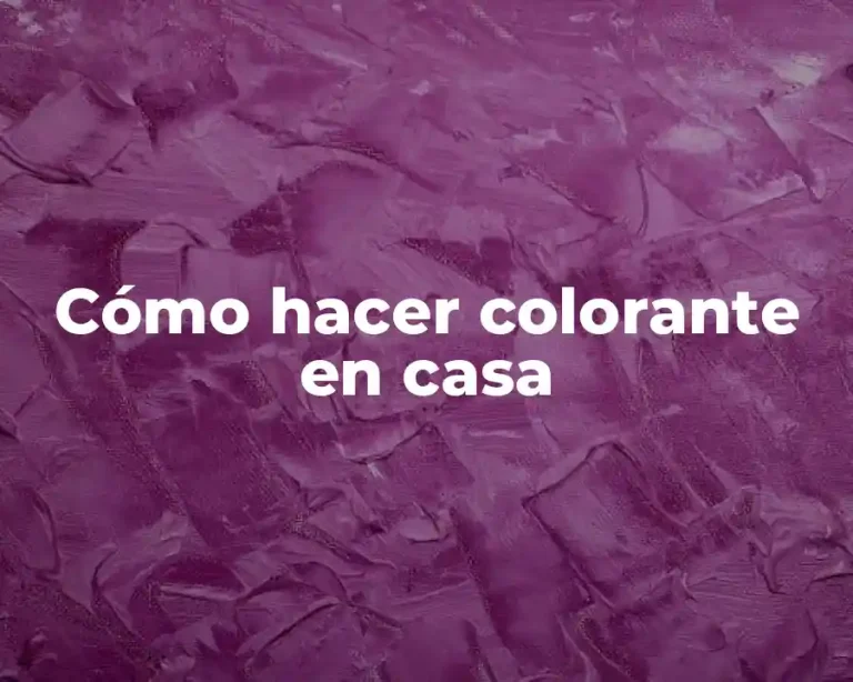 Cómo hacer colorante en casa