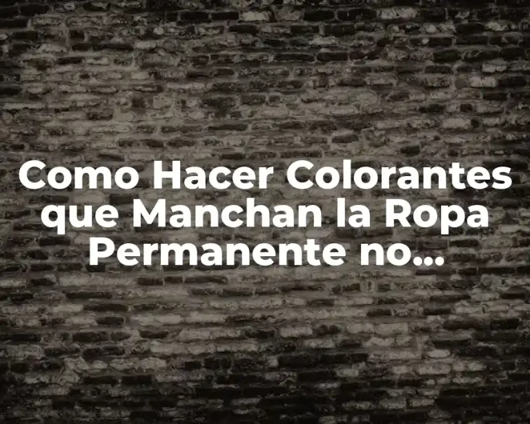 Como Hacer Colorantes que Manchan la Ropa Permanente no Alimenticio