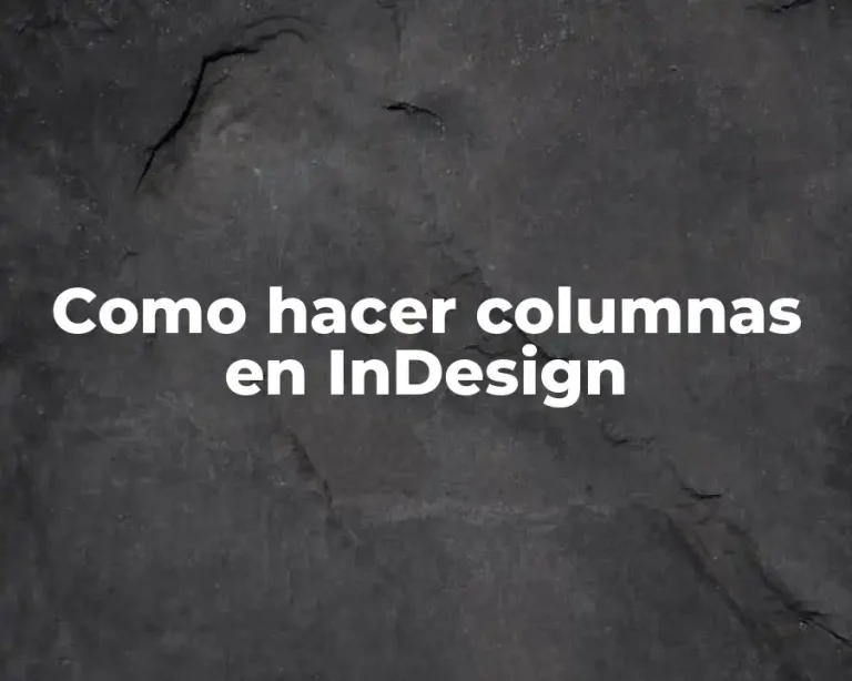 Como hacer columnas en InDesign