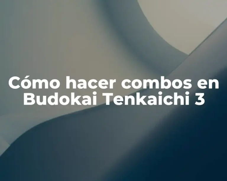 Cómo hacer combos en Budokai Tenkaichi 3